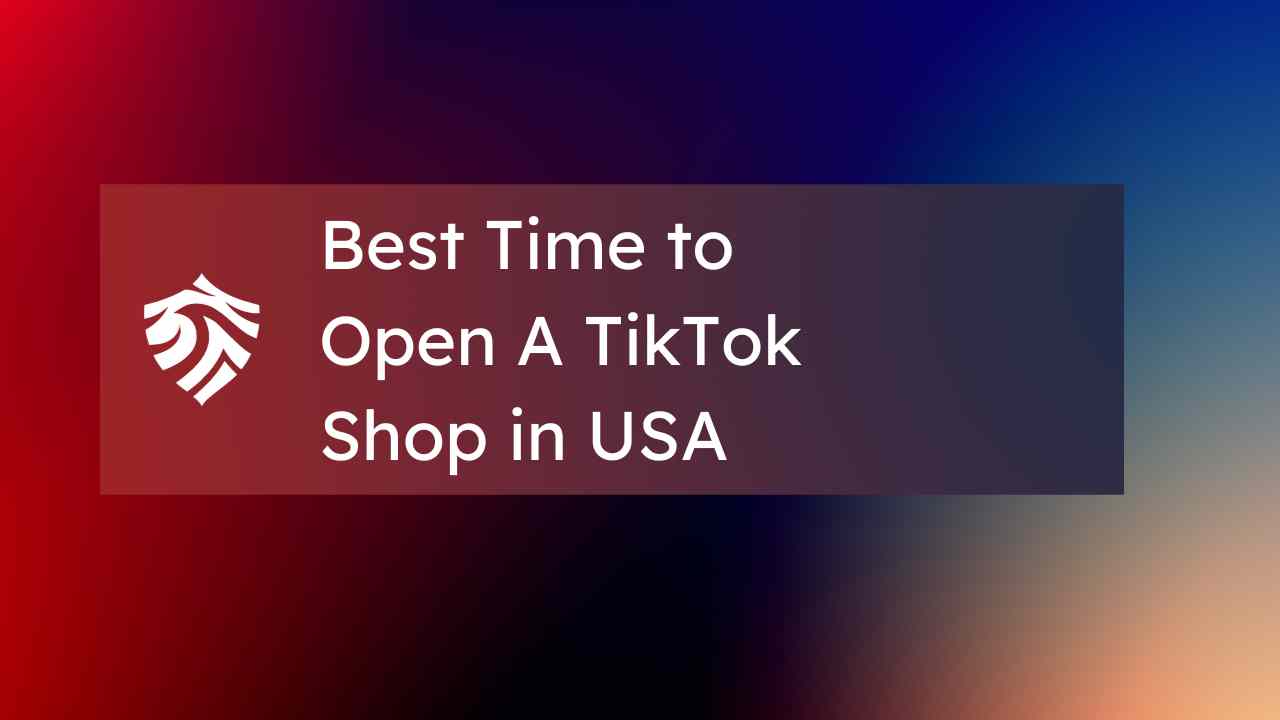 Is Now a Good Time to Open a TikTok Shop in America? Why You Should Start
