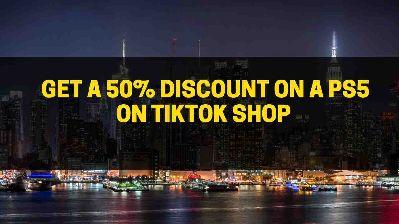 How to Get a 50% Discount on a PS5 on TikTok Shop