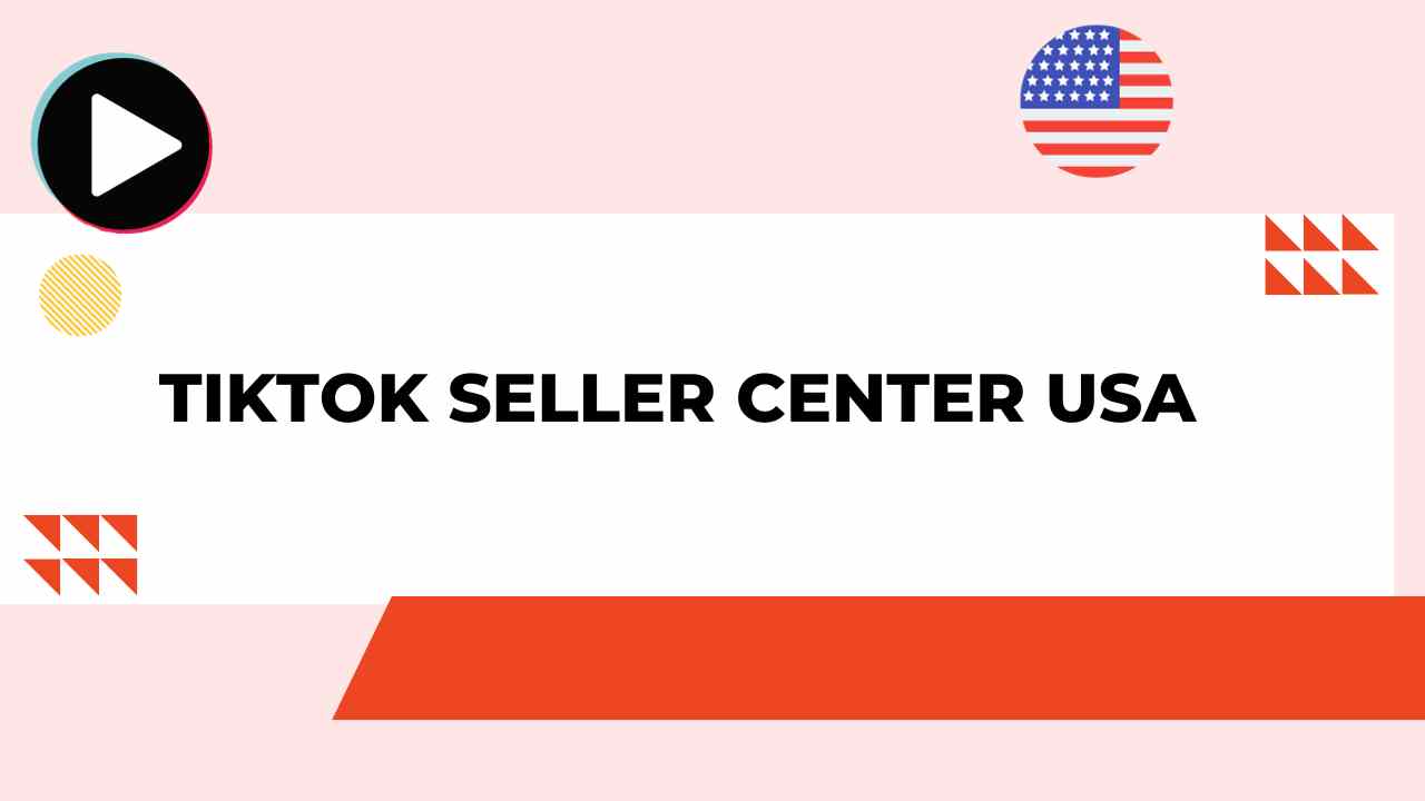 TikTok Seller Center USA: How You can Jump into it