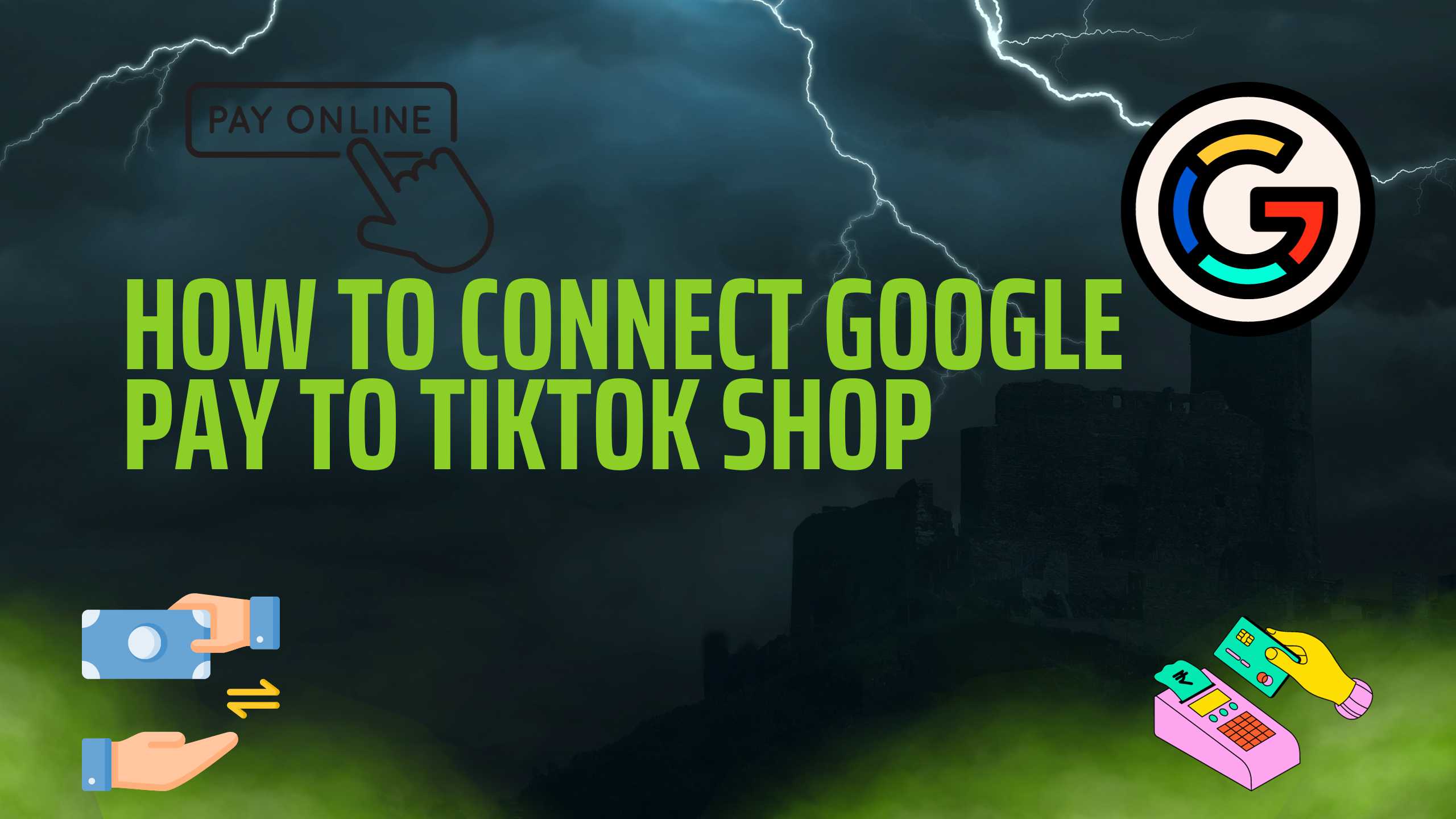 How To Connect Google Pay to TikTok Shop