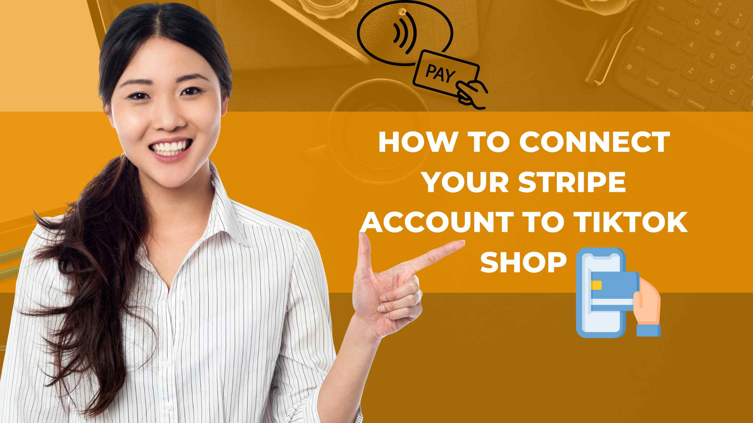 How to Connect Your Stripe Account to TikTok Shop
